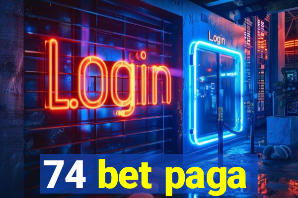 74 bet paga